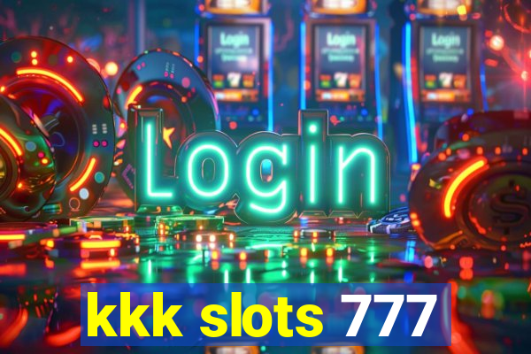 kkk slots 777